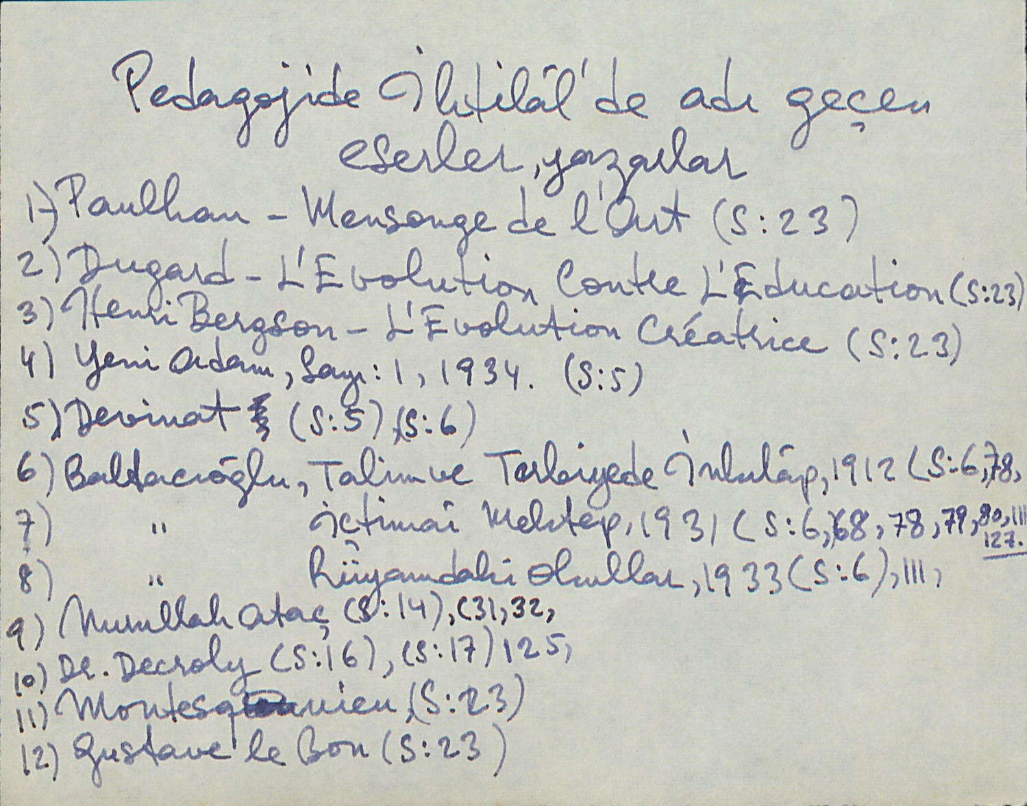 Pedagojide İhtilal’de adı geçen eserler ve yazarlar hakkında Baltacıoğlu’nun tuttuğu notlar