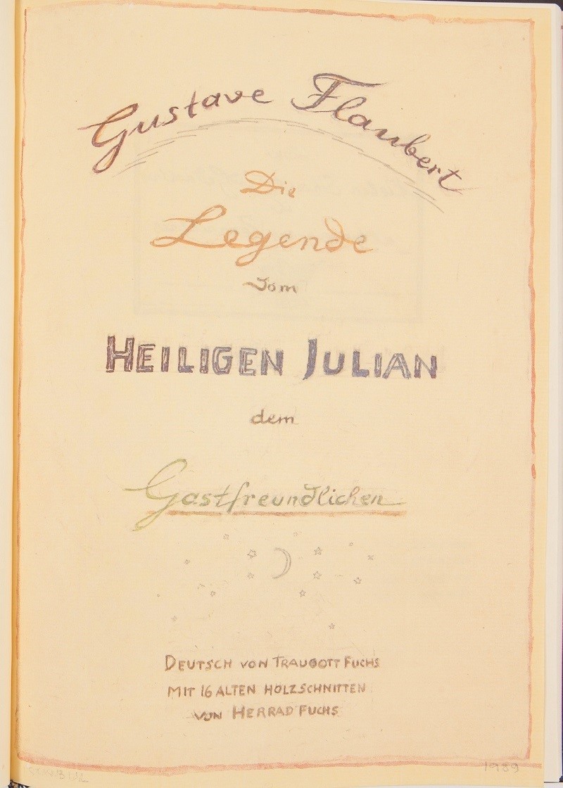 Gustave Flaubert’in Konuksever Aziz Julien Efsanesi adlı hikayesinin Traugott Fuchs tarafından Almanca’ya yapılan tercümesi (Fuchs’un kendi masraflarıyla basılmış)