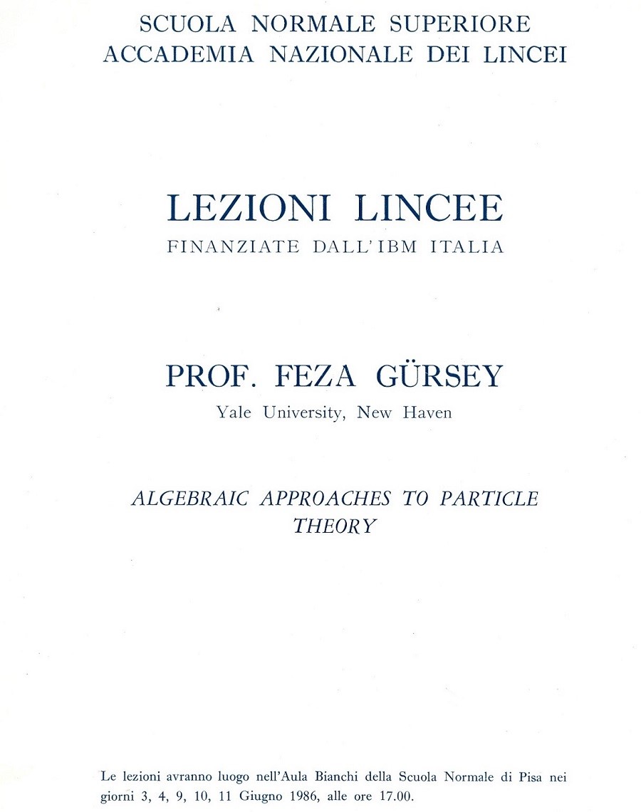 Poster of the talk Feza Gürsey gave at Academia Nazionale Dei Lincei as a visiting from in June 1986