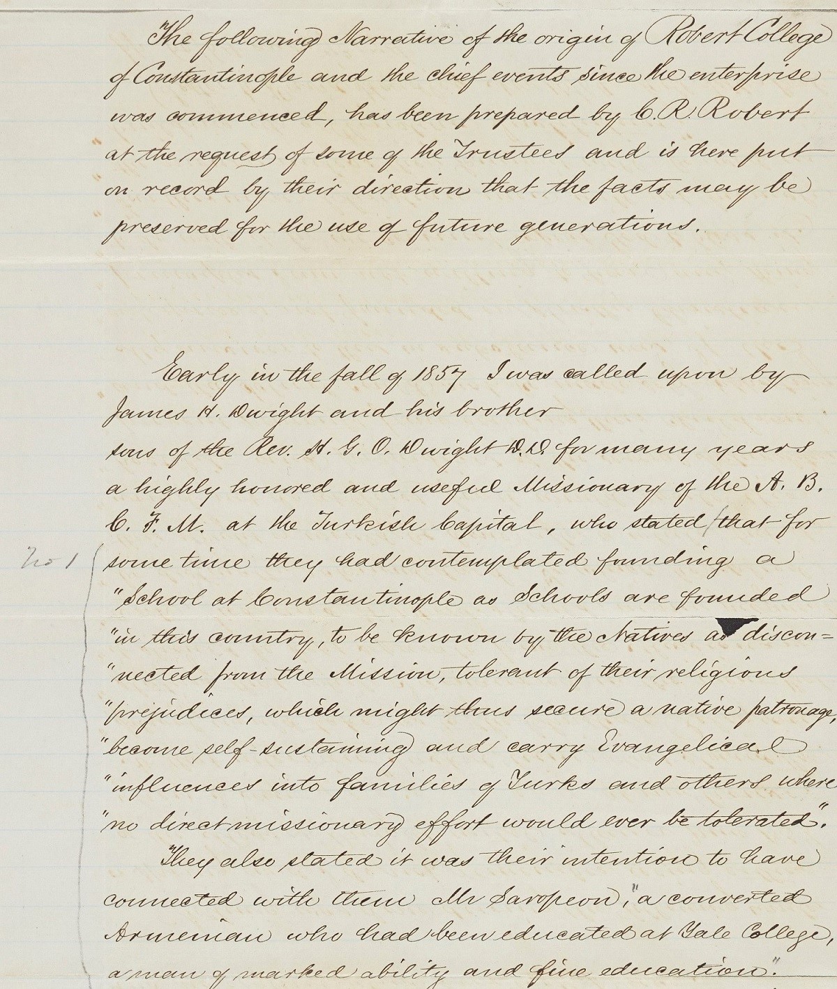 The first page of the seven page paper of Christopher R. Robert that narrates the important events from the time of the proposal of the establishment of Robert College by the Board of Trustees to its establishment. CU-RBML, RC Documents
