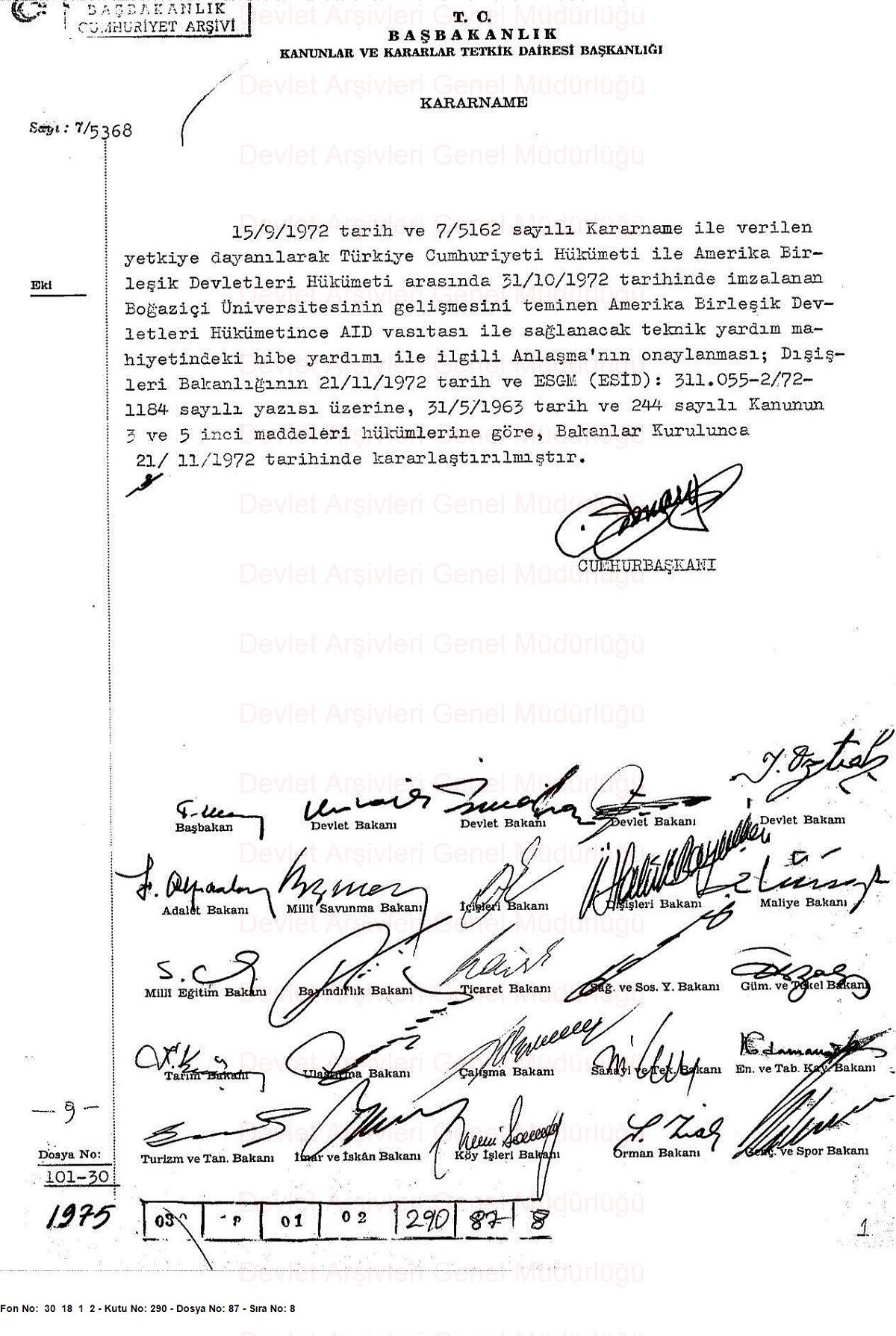 ABD ile imzalanan Boğaziçi Üniversitesi’nin gelişmesini teminen ABD Hükümeti’nce AID vasıtası ile sağlanacak teknik yardım mahiyetindeki hibe yardımı ile ilgili anlaşma onayı